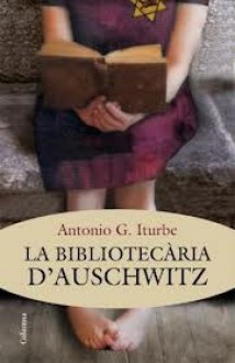 La bibliotecària d'Auschwitz - Antonio G. Iturbe, Alexandre Gombau