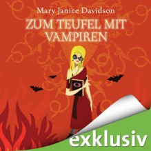 Zum Teufel mit Vampiren (Betsy Taylor 9) - Mary Janice Davidson, Nana Spier, Audible GmbH