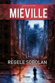 Regele Şobolan - China Miéville, Mircea Pricăjan