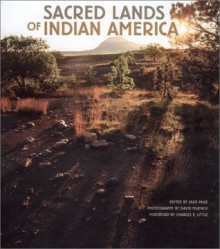 Sacred Lands of Indian America - Jake Page, Charles E. Little, David Muench