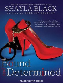 Bound and Determined - Shayla Black, Aletha George