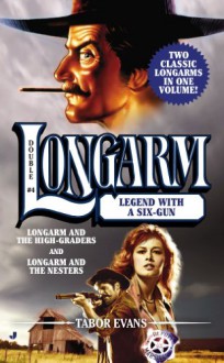 Legend with a Six-Gun (Longarm Double, #4) - Tabor Evans