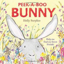 Peek-A-Boo Bunny. Holly Surplice - Holly Surplice