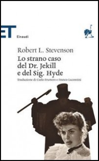 Lo strano caso del Dr. Jekyll e del Sig. Hyde - Robert Louis Stevenson, Carlo Fruttero, Franco Lucentini