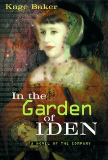 In the Garden of Iden - Kage Baker