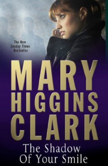 The Shadow of Your Smile - Mary Higgins Clark