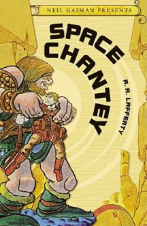 Neil Gaiman Presents Volume 3: Space Chantey - R.A. Lafferty, Vaughn Bodé, Neil Gaiman