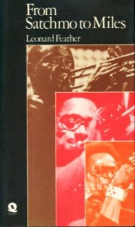 From Satchmo to Miles - Leonard G. Feather