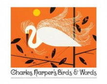 Charles Harper's Birds and Words (Anniversary Edition) - Charley Harper