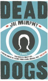 Dead Dogs - Joe Murphy