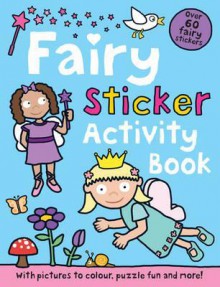 Fairy Sticker Activity Book - Roger Priddy