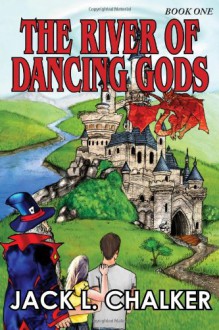 The River of Dancing Gods (Dancing Gods: Book One) - Jack L. Chalker