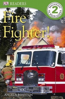 Fire Fighter! - 2 - Angela Royston