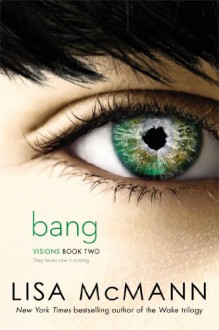 Bang - Lisa McMann