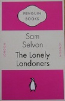 The Lonely Londoners - Samuel Selvon