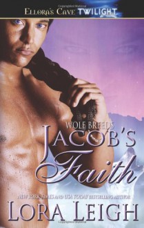 Jacob's Faith - Lora Leigh