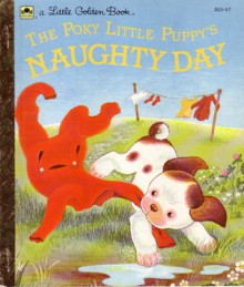 The Poky Little Puppy's Naughty Day (Golden Book) - Jean Chandler