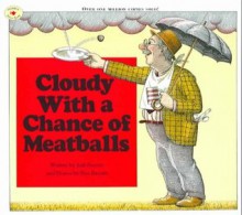 Cloudy with a Chance of Meatballs - Judi Barrett, Ron Barrett, Linda Terheyden, Jerry Terheyden