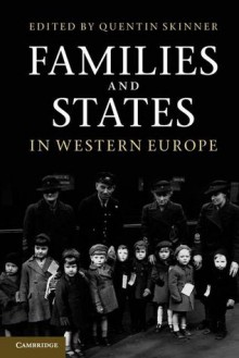 Families and States in Western Europe - Quentin Skinner