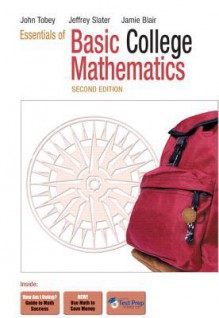 Essentials of Basic College Mathematics - John Tobey