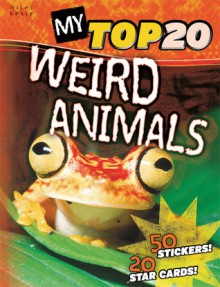 My Top 20 Weird Animals - Steve Parker