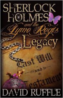 Sherlock Holmes and The Lyme Regis Legacy - David Ruffle