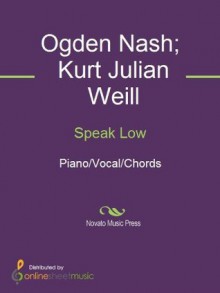 Speak Low - Billie Holiday, Frank Sinatra, Kurt Weill, Ogden Nash, Sarah Louis Vaughan