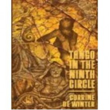 Tango in the Ninth Circle - Corrine De Winter