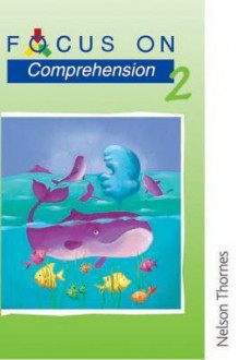 Comprehension: Book 2 (Focus On) - Louis Fidge