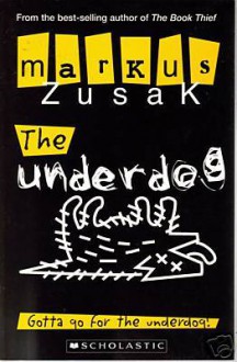 The Underdog - Markus Zusak