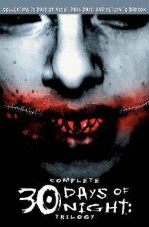 Complete 30 Days Of Night Trilogy - Steve Niles;Ben Templesmith