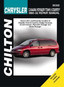 Chrysler Caravan, Voyager And Town & Country, Revised Edition: 1996 Through 2002 (Chilton's Total Car Care Repair Manual) - Matthew Frederick