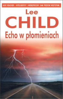 Echo w płomieniach - Lee Child