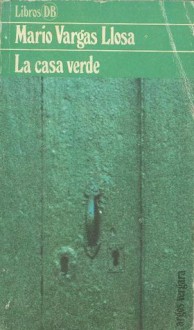 La casa verde - Mario Vargas Llosa