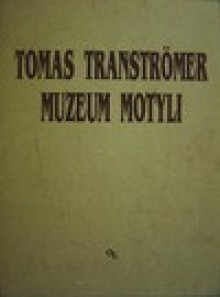 Muzeum motyli - Tomas Tranströmer