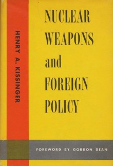 Nuclear Weapons and Foreign Policy - Henry Kissinger