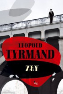 Zły - Leopold Tyrmand