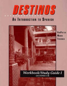 Workbook/Study Guide I (Lessons 1-26) to accompany Destinos: An Introduction to Spanish - Bill VanPatten