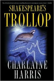 Shakespeare's Trollop (A Lily Bard Mystery, #4) - Charlaine Harris