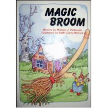 Magic Broom - Michael Pellowski, Kathi Garry-McCord