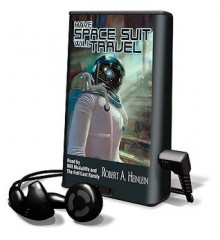 Have Space Suit-Will Travel (school binding) - Robert A. Heinlein, Will McAuliffe