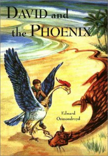 David and the Phoenix - Edward Ormondroyd, Joan Rayso