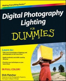 Digital Photography Lighting for Dummies - Dirk Fletcher