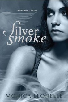 Silver Smoke - Monica Leonelle