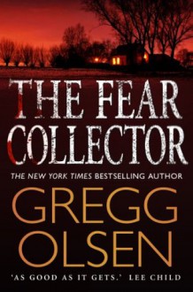 The Fear Collector - Gregg Olsen