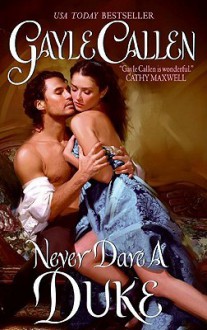 Never Dare a Duke - Gayle Callen