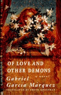 Of Love And Other Demons - Edith Grossman, Gabriel García Márquez