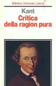 Critica della ragion pura - Immanuel Kant