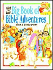 Caleb and Katie's Big Book of Bible Adventures - Alan Parry, Linda Parry