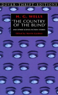 Country of the Blind and Other Stories - H.G. Wells